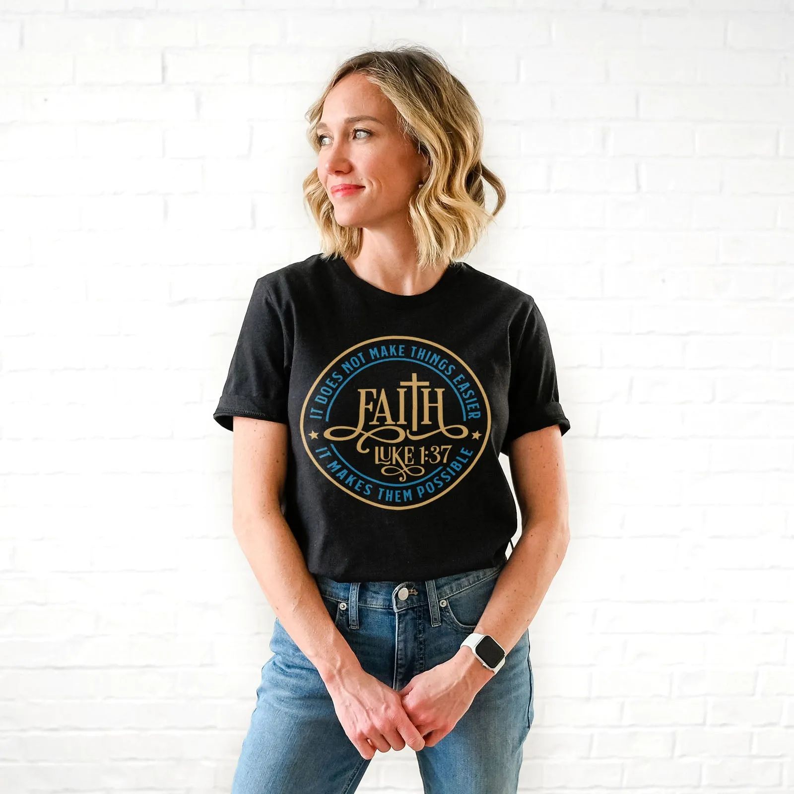 Faith Makes it Possible - Luke 1:37 Tee
