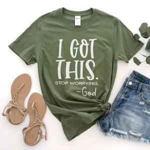 I Got This Stop Worrying Tee