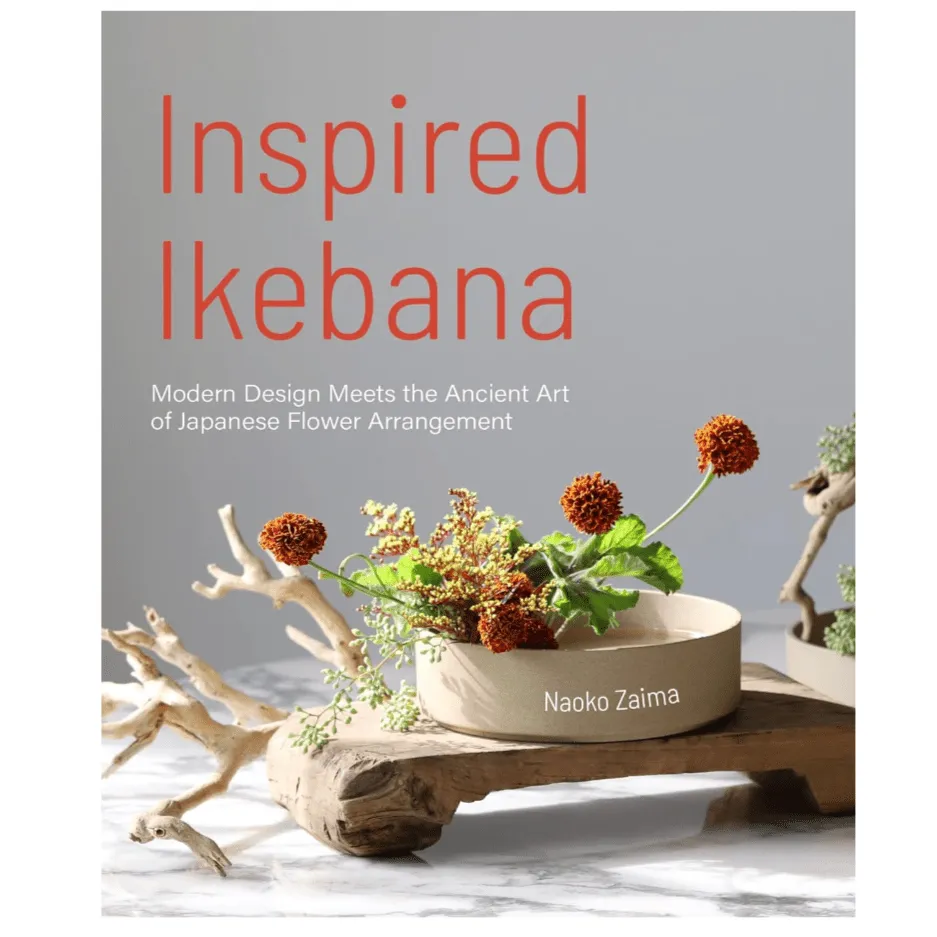 Inspired Ikebana: Modern Design Meets the Ancient Art of Japanese Flower Arrangement