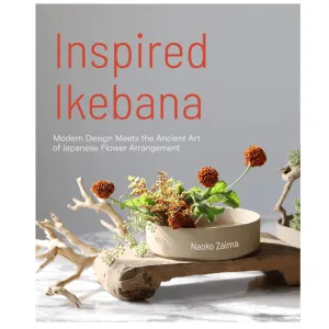 Inspired Ikebana: Modern Design Meets the Ancient Art of Japanese Flower Arrangement